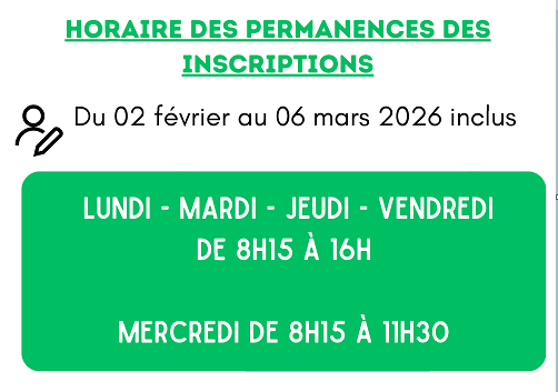 Horaires d'ouverture pour les inscriptions